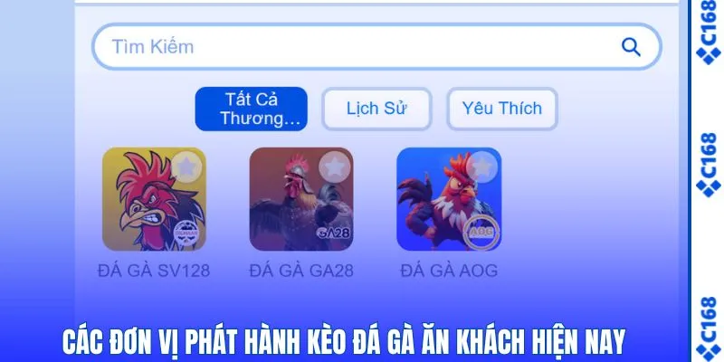 Các đơn vị phát hành kèo đá gà danh tiếng hiện nay