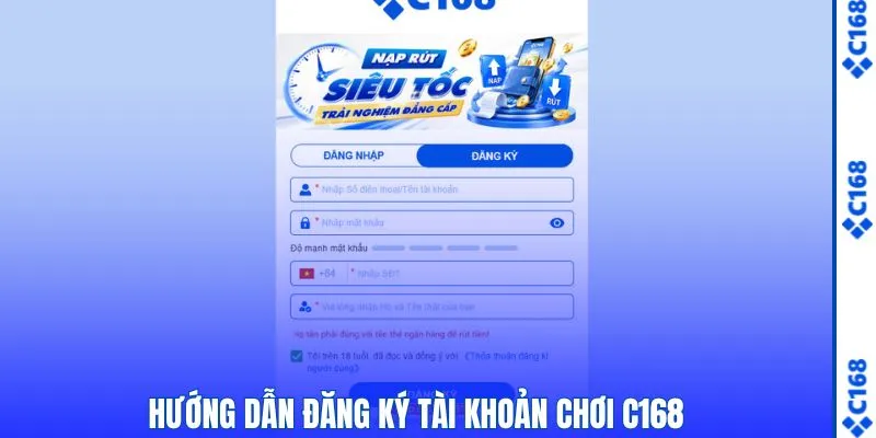 C168 5 Hướng dẫn đăng ký tài khoản thành viên nhanh gọn