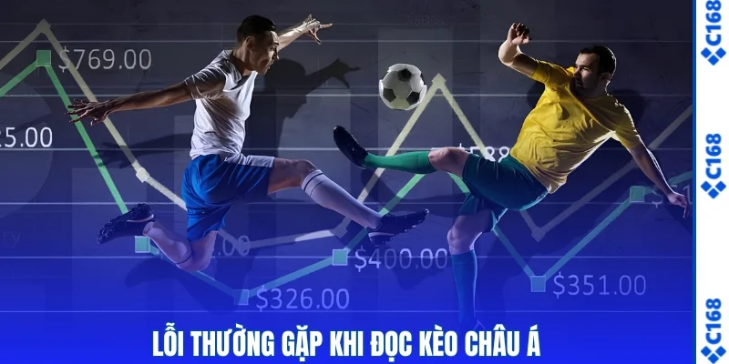 Lưu ý các lỗi khi chơi kèo Châu Á