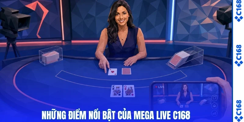 Những điểm nổi bật thu hút của Mega Live